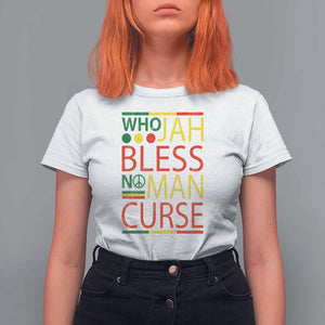 Who Jah Bless No Man Curse T Shirt For Women Jamaica Flag Rasta Reggae Roots TS11 White Print Your Wear