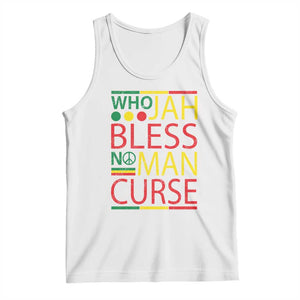 Who Jah Bless No Man Curse Tank Top Jamaica Flag Rasta Reggae Roots TS11 White Print Your Wear