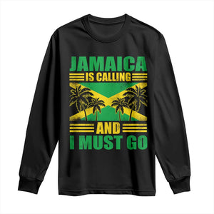 Funny Jamaica Is Calling And I Must Go Long Sleeve Shirt Jamaican Flag Travel TS11 Black Print Your Wear