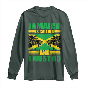 Funny Jamaica Is Calling And I Must Go Long Sleeve Shirt Jamaican Flag Travel TS11 Dark Forest Green Print Your Wear
