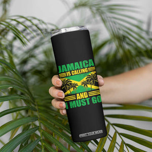 Funny Jamaica Is Calling And I Must Go Skinny Tumbler Jamaican Flag Travel TS11 Print Your Wear