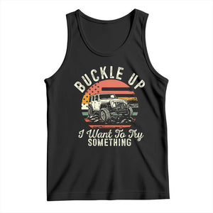 Funny Buckle Up I Want To Try Something Tank Top Offroad Car American Flag TS11 Black Print Your Wear