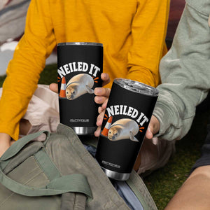 Neil The Seal Nailed It Tumbler Cup Funny Tasmania Elephant Seal Traffic Cone Meme Art TS11 Print Your Wear