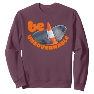 Neil The Seal Be Ungovernable Sweatshirt Funny Tasmania Elephant Seal Road TS11 Maroon Print Your Wear