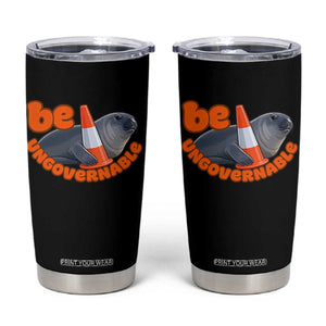Neil The Seal Be Ungovernable Tumbler Cup Funny Tasmania Elephant Seal Road TS11 Black Print Your Wear