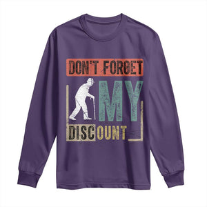 Funny Dont Forget My Discount Long Sleeve Shirt Old People Gag Retro Sunset TS11 Purple Print Your Wear