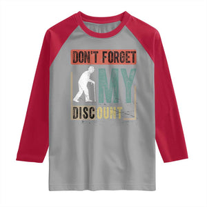 Funny Dont Forget My Discount Raglan Shirt Old People Gag Retro Sunset TS11 Sport Gray Red Print Your Wear