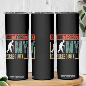 Funny Dont Forget My Discount Skinny Tumbler Old People Gag Retro Sunset TS11 Print Your Wear
