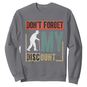 Funny Dont Forget My Discount Sweatshirt Old People Gag Retro Sunset TS11 Charcoal Print Your Wear