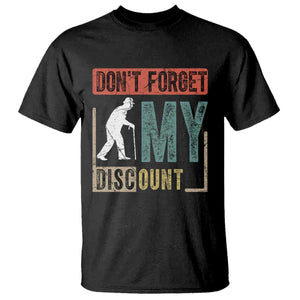 Funny Dont Forget My Discount T Shirt Old People Gag Retro Sunset TS11 Black Print Your Wear