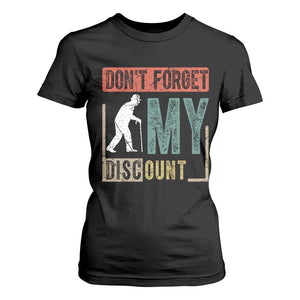 Funny Dont Forget My Discount T Shirt For Women Old People Gag Retro Sunset TS11 Black Print Your Wear