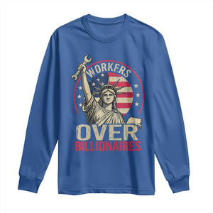 Workers Over Billionaires Long Sleeve Shirt Social Justice Statue Of Liberty TS11 Royal Blue Print Your Wear