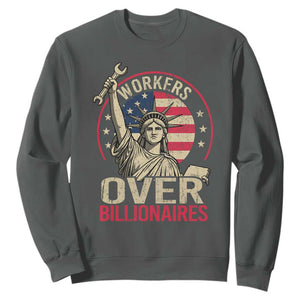 Workers Over Billionaires Sweatshirt Social Justice Statue Of Liberty TS11 Dark Heather Print Your Wear