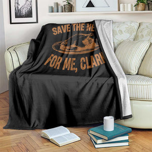 Funny Save The Neck For Me Clark Throw Blanket Turkey Thanksgiving Christmas Dinner TS11 Print Your Wear