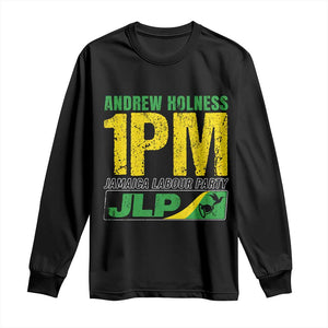 1PM Jamaica Andrew Holness Long Sleeve Shirt Jamaica Labour Party JPL Supporter TS11 Black Print Your Wear