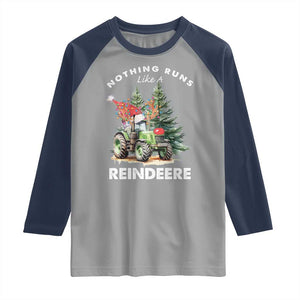 Funny Christmas Tractor Raglan Shirt Nothing Runs Like A Reindeere Farmers TS11 Sport Gray Navy Print Your Wear