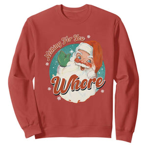 Funny Christmas Retro Santa Sweatshirt Nothing For You Whore TS11 Red Print Your Wear