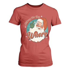 Funny Christmas Retro Santa T Shirt For Women Nothing For You Whore Middle Finger TS11 Red Print Your Wear