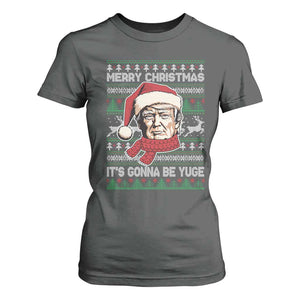 Funny Trump Christmas T Shirt For Women Merry Xmas It's Gonna Be Yuge Ugly Santa Trump TS11 Dark Heather Print Your Wear