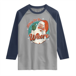Funny Christmas Retro Santa Raglan Shirt Nothing For You Whore Middle Finger TS11 Sport Gray Navy Print Your Wear