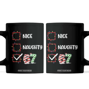 Funny Nice Naughty 67 Coffee Mug Christmas Six Seven Meme Brainrot TS11 Black Print Your Wear