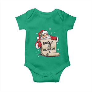Funny 67 Christmas Baby Onesie Naughty List Kids Who Say Six Seven Santa TS11 Irish Green Print Your Wear