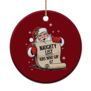 Funny 67 Christmas Ceramic Ornament Naughty List Kids Who Say Six Seven Santa TS11 1pc Red Print Your Wear