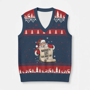 Funny 67 Xmas V-Neck Knit Sweater Vest Naughty List Kids Who Say Six Seven Santa TS11 Navy Red Print Your Wear