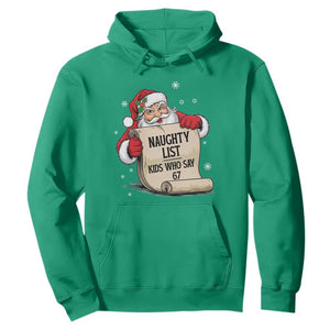 Funny 67 Christmas Hoodie Naughty List Kids Who Say Six Seven Santa TS11 Irish Green Print Your Wear