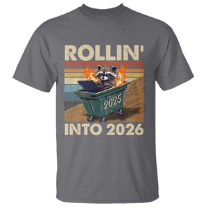 Funny Raccoon Rollin Into 2026 T Shirt New Year Dumpster Fire TS11 Charcoal Print Your Wear