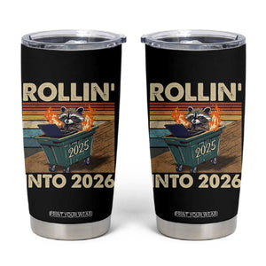 Funny Raccoon Rollin Into 2026 Tumbler Cup New Year Dumpster Fire TS11 Black Print Your Wear