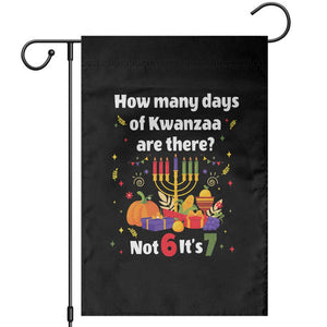 Funny 67 Kwanzaa Garden Flag How Many Days Of Kwanzaa Are There Not 6 It Is 7 TS11 Black Print Your Wear