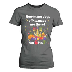 Funny 67 Kwanzaa T Shirt For Women How Many Days Of Kwanzaa Are There Not 6 It Is 7 TS11 Dark Heather Print Your Wear