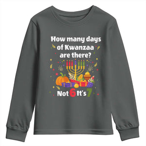 Funny 67 Kwanzaa Youth Sweatshirt How Many Days Of Kwanzaa Are There Not 6 It Is 7 TS11 Dark Heather Print Your Wear