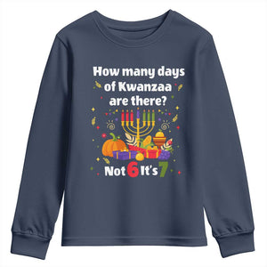 Funny 67 Kwanzaa Youth Sweatshirt How Many Days Of Kwanzaa Are There Not 6 It Is 7 TS11 Navy Print Your Wear