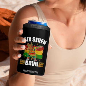 Funny 67 Kwanzaa 4 in 1 Can Cooler Tumbler Six Seven Bruh Dabbing African Heritage TS11 Print Your Wear