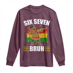 Funny 67 Kwanzaa Long Sleeve Shirt Six Seven Bruh Dabbing African Heritage TS11 Maroon Print Your Wear