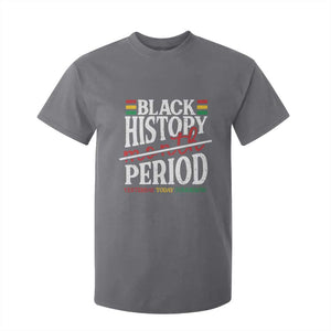 Funny Black History Period Yesterday Today Tomorrow T Shirt For Kid Pride African TS11 Charcoal Print Your Wear