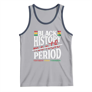 Funny Black History Period Yesterday Today Tomorrow Tank Top Pride African TS11 Athletic Heather Navy Print Your Wear