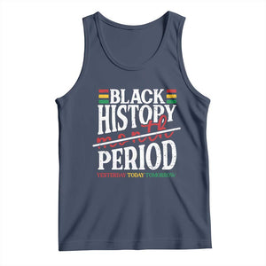 Funny Black History Period Yesterday Today Tomorrow Tank Top Pride African TS11 Navy Print Your Wear