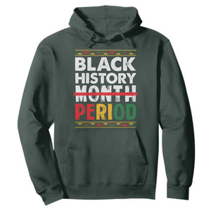 Funny Black History Period Hoodie Pride African TS11 Dark Forest Green Print Your Wear
