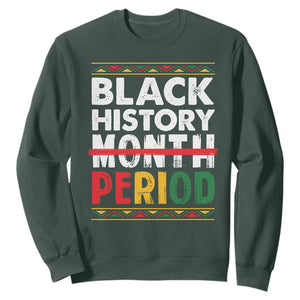 Funny Black History Period Sweatshirt Pride African TS11 Dark Forest Green Print Your Wear