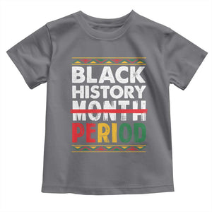 Funny Black History Period Toddler T Shirt Pride African TS11 Charcoal Print Your Wear