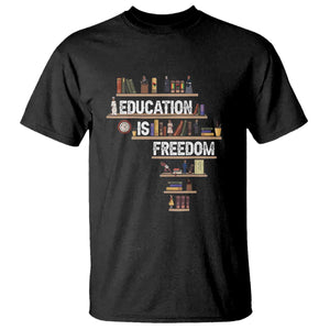 Education Is Freedom T Shirt Black History Month Teacher Black Leaders Figure TS11 Black Print Your Wear
