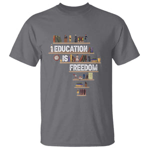 Education Is Freedom T Shirt Black History Month Teacher Black Leaders Figure TS11 Charcoal Print Your Wear