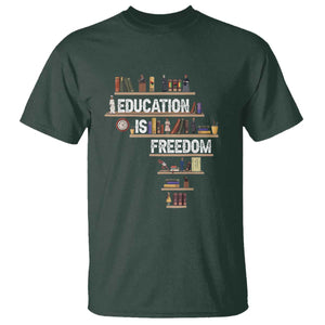 Education Is Freedom T Shirt Black History Month Teacher Black Leaders Figure TS11 Dark Forest Green Print Your Wear