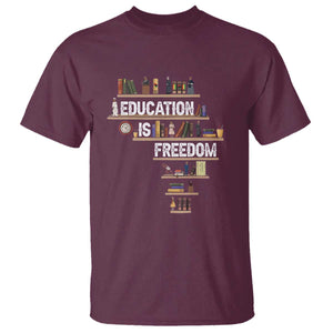 Education Is Freedom T Shirt Black History Month Teacher Black Leaders Figure TS11 Maroon Print Your Wear