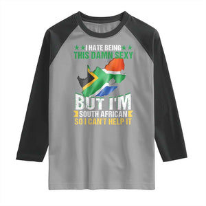 I Hate Being This Damn Sexy But I'm South African So I can't Help It Raglan Shirt Saffa Flag TS11 Sport Gray Black Print Your Wear