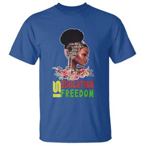 Education Is Freedom T Shirt Black History Month Teacher Melanin Black Girl TS11 Royal Blue Print Your Wear