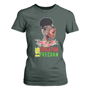 Education Is Freedom T Shirt For Women Black History Month Teacher Melanin Black Girl TS11 Dark Forest Green Print Your Wear